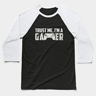 Trust me, I am a Gamer Baseball T-Shirt